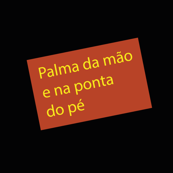 PALMA DA MÃO E NA PONTA DO PÉ